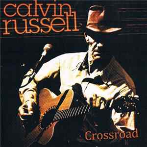 Calvin Russell - Crossroad mp3