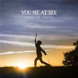 You Me At Six - Cavalier Youth mp3