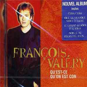 François Valéry - Qu'Est-Ce Qu'On Est Con mp3