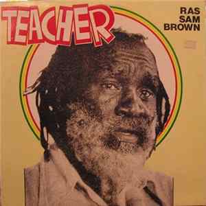 Ras Sam Brown - Teacher mp3
