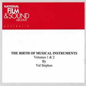 Val Stephen - The Birth Of Musical Instruments Volumes 1 & 2 mp3