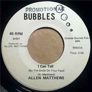 Allen Matthews - I Can Tell (By The Smile On Your Face) / Give Love Another Chance mp3