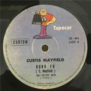 Curtis Mayfield - Kung Fu / Right On For The Darkness mp3