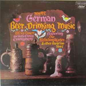 Alfons Bauer And His Hofbrau Entertainers - More German Beer-Drinking Music mp3