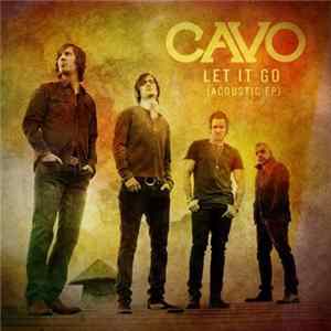 Cavo - Let It Go [acoustic] Ep mp3
