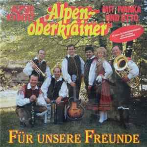 Alpenoberkrainer - Für Unsere Freunde mp3
