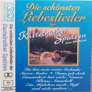 Kastelruther Spatzen Aus Südtirol - Die Schönsten Liebeslieder Der Kastelruther Spatzen mp3