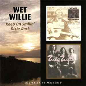 Wet Willie - Keep On Smilin' / Dixie Rock mp3