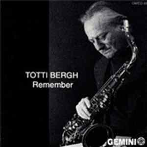 Totti Bergh - Remember mp3