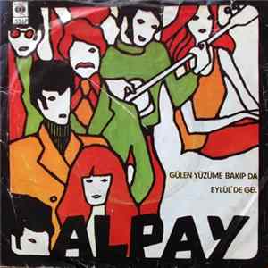 Alpay - Gülen Yüzüme Bakıp Da / Eylül'de Gel mp3