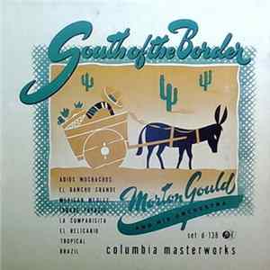 Morton Gould And His Orchestra - South Of The Border mp3
