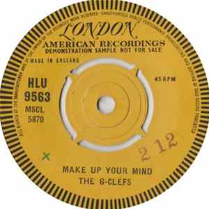The G-Clefs - Make Up Your Mind / Call Me Away mp3