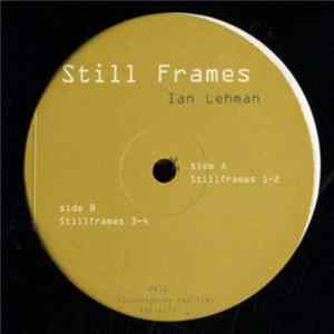 Ian Lehman - Still Frames mp3