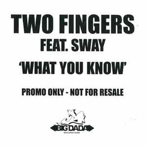 Two Fingers Feat. Sway - What You Know mp3