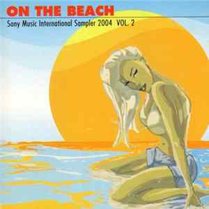 Various - On The Beach - Sony Music International Sampler 2004 Vol. 2 mp3