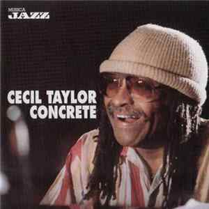Cecil Taylor - Concrete mp3