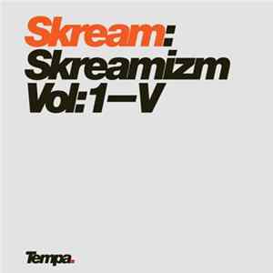 Skream - Skreamizm Vol: 1 - V mp3