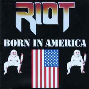 Riot - Born In America mp3