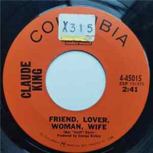 Claude King - Friend, Lover, Woman, Wife / The House Of The Rising Sun mp3