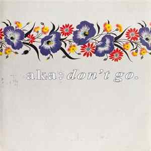 AKA - Don't Go mp3