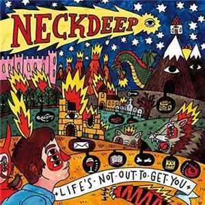 Neck Deep - Life's Not Out To Get You mp3