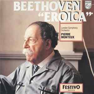 Beethoven / Pierre Monteux, London Symphony Orchestra - "Eroica" mp3
