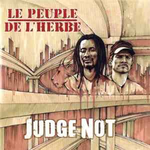 Le Peuple De L'Herbe - Judge Not mp3