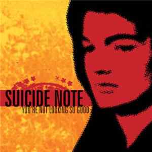 Suicide Note - You're Not Looking So Good mp3