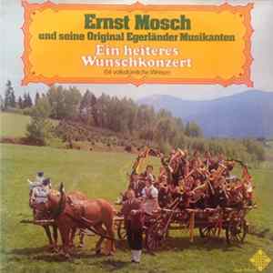 Ernst Mosch Und Seine Original Egerländer Musikanten - Ein Heiteres Wunschkonzert mp3