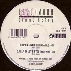 Clockwork Featuring Jimmy Mc Foy - Keep On Loving You mp3