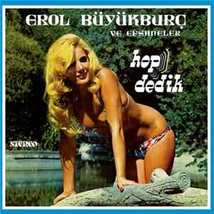 Erol Büyükburç - Hop Dedik mp3