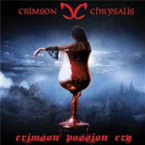 Crimson Chrysalis - Crimson Passion Cry mp3
