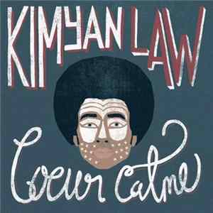 Kimyan Law - Coeur Calme mp3
