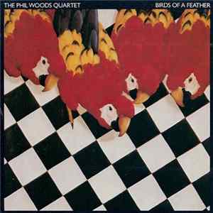 The Phil Woods Quartet - Birds Of A Feather mp3