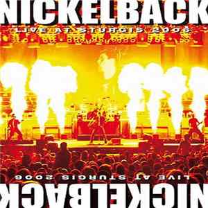 Nickelback - Live At Sturgis 2006 mp3