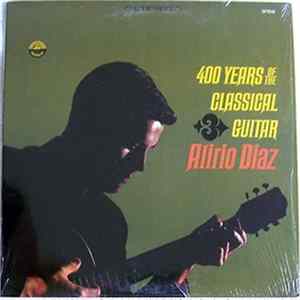 Alirio Diaz - 400 Years Of The Classical Guitar mp3