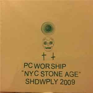 PC Worship - NYC Stone Age mp3