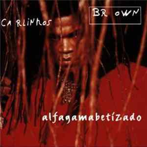 Carlinhos Brown - Alfagamabetizado mp3