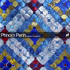 Patrizio Cavaliere - Phnom Penh EP mp3
