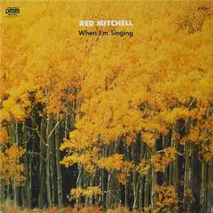 Red Mitchell - When I'm Singing mp3