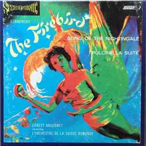 Ernst Ansermet, Igor Stravinsky - The Firebird / Song Of The Nightingale / Pulcinella Suite mp3