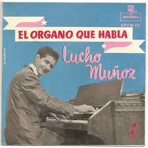 Lucho Muñoz - El Órgano Que Habla mp3