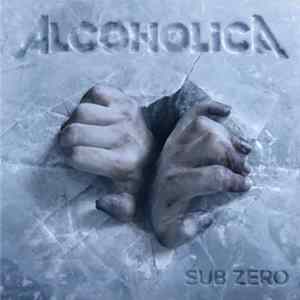 Alcoholica - Sub Zero mp3