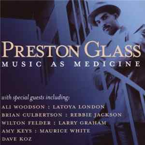 Preston Glass - Music As Medicine mp3