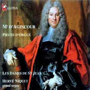 Mr D'Agincour, Les Dames De St Jean, Hervé Niquet - Pièces D'Orgue mp3