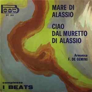 Complesso I Beats - F. De Gemini - Mare Di Alassio / Ciao Dal Muretto Di Alassio mp3