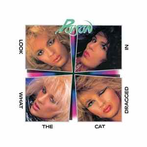 Poison - Look What The Cat Dragged In mp3