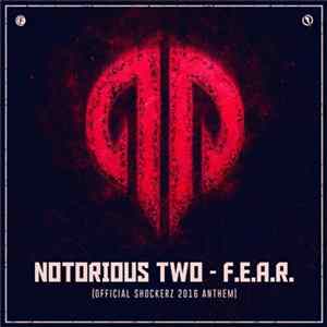Notorious Two - F.E.A.R. (Official Shockerz 2016 Anthem) mp3
