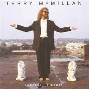 Terry McMillan - Somebody's Comin' mp3