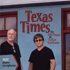Stefan Karlsson, Jim Riggs - Texas Times mp3